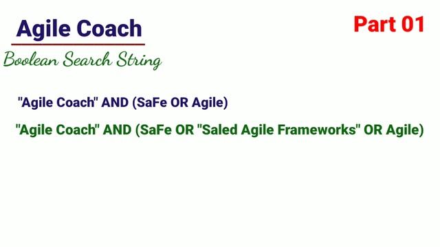Part 01 | Agile Coach Boolean Search String | How to make agile coach Boolean Search String | смотреть онлайн