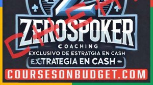 ZEROSPOKER COACHING EXCLUSIVO DE ESTRATEGIA EN CASH