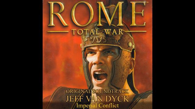 Imperial Conflict - Rome Total War Original Soundtrack - Jeff van Dyck