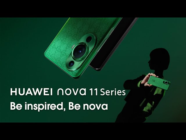 Серия HUAWEI nova 11 – Вдохновляйтесь, будьте nova