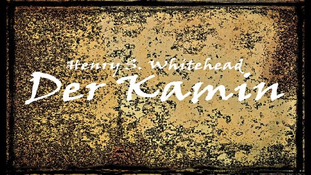 Der Kamin - Hörbuch - Henry S. Whitehead смотреть онлайн