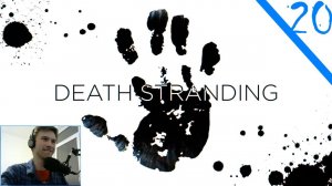 Собаки сутулые и разговоры с припадочным / Death Stranding Часть Двадцатая