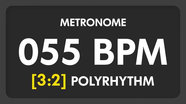 55 BPM - 3:2 PolyRhythm Metronome смотреть онлайн