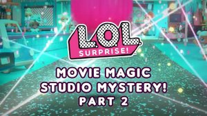 Movie Magic Studio Mysteries!! ?  L.O.L. Surprise! Compilation