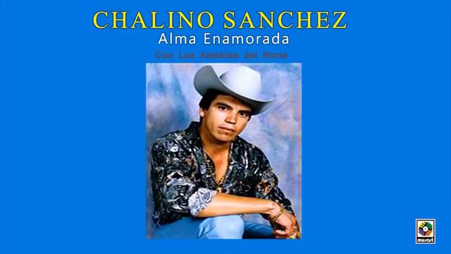 Chalino Sánchez Alma Enamorada