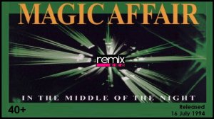 Magic Affair - In The Middle Of The Night (remix)