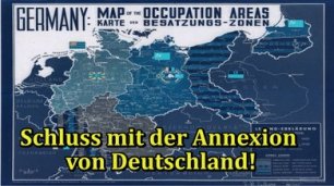 Schluss mit der Annexion von Deutschland!
