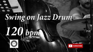 Swing on Jazz Drum - 120 bpm - HQ