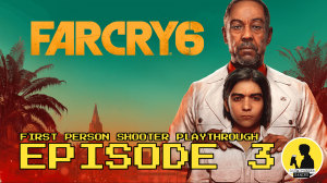 FAR CRY 6, PLAYTHROUGH, EPISODE 3 #farcry6 #playthrough #fps