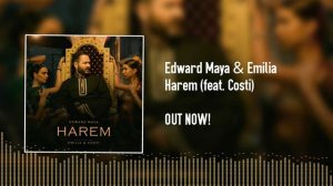 Edward Maya & Emilia - Harem (feat. Costi)