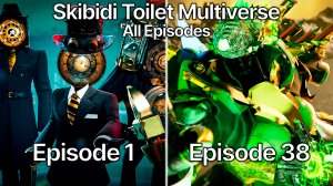 Skibidi Toilet Multiverse 1 - 38 All Episodes & Extra Scenes (60 FPS Remastered)