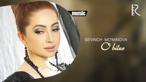 Sevinch Mo'minova - O bilar (Official music)