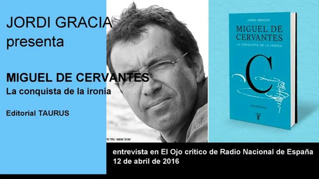 Jordi Gracia publica la biografía de Miquel de Cervantes. Entrevista el Ojo crítico RNE.12/04/2016 смотреть онлайн