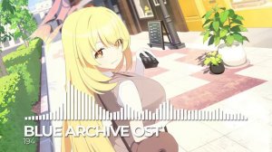 ブルーアーカイブ Blue Archive OST 194. Ridiculous