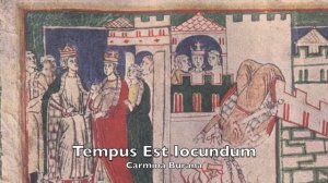 Carmina Burana (Anon.11-13th c.) - CB 179: Tempus Est Iocundum