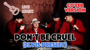 Don't Be Cruel (Elvis Presley) | Cover Version | LIVE