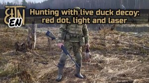 Theory and practice: red dot, light and laser for hunting (live duck decoy hunt)