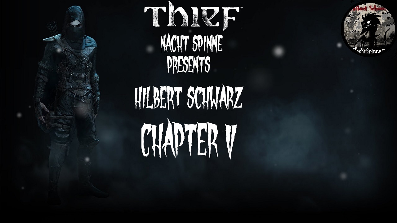 Thief - Часть 5: Прах к Праху - Глава 2.