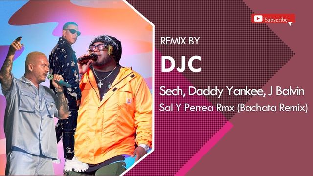 Sech, Daddy Yankee, J Balvin - Sal y Perrea Remix (Bachata Remix DJC) смотреть онлайн