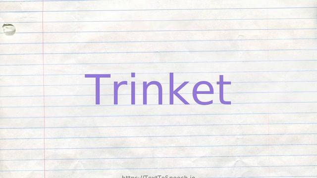 How to pronounce trinket смотреть онлайн