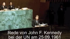 Warnung von John F. Kennedy vor dem 3. Weltkrieg - UN 25.09.1961 (Deutsch)