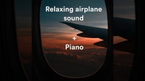 Sleep airplane white noise + Piano pt.2