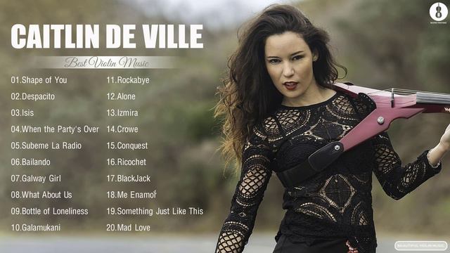 Caitlin De Ville Greatest Hits Full Album - Caitlin De Ville Top Violin Cover - Electric Violin смотреть онлайн