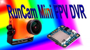 Mini FPV DVR подключение к RunCam , настройка
