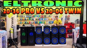 Титаны ELTRONIC! Сравним акустические системы ELTRONIC 20-36 PRO с ELTRONIC 20-06 TWIN BOX