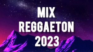 TOP LATINO 2023 - MIX REGGAETON 2023 - Musica 2023 Los Mas Nuevo