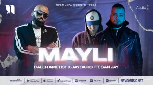 Daler Ametist & Jaydario feat. Sanjay - Mayli (audio 2022)
