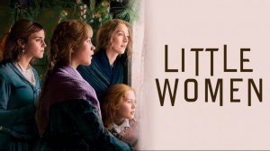 Little Women 2019 Маленькие женщины фильм на английском языке для изучения этого языка