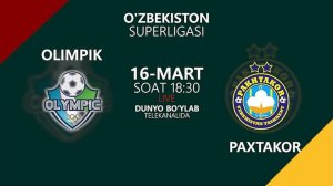 OLIMPIK vs PAXTAKOR | Coca-cola Superliga-2022 | 3-TUR