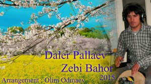 Далер Паллаев - Зеби Бахор | Daler Pallaev Zebi Bahor
