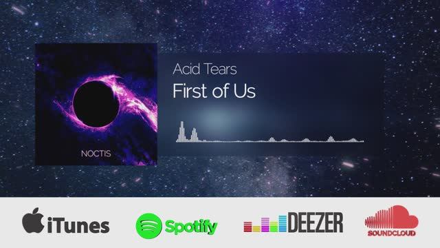 Acid Tears - First of Us