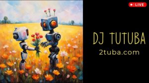 Современные музыкальные сказки про роботов 2023 2024 дабстеп музыка DJ TUTUBA - УТРЕННИЕ ЦВЕТЫ