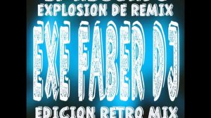 NO TE VI MAS - LA ROSA - EXE FABER DJ FT GONNZA DEEJAY