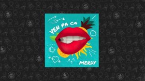 Merdy - Ven Pa Ca