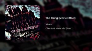 Nikkin - The Thing (Movie 1982 Effect Version)