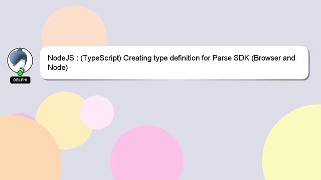 NodeJS : (TypeScript) Creating type definition for Parse SDK (Browser and Node) смотреть онлайн