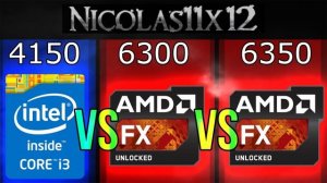 Intel i3-4150 vs AMD FX-6300 vs FX-6350
