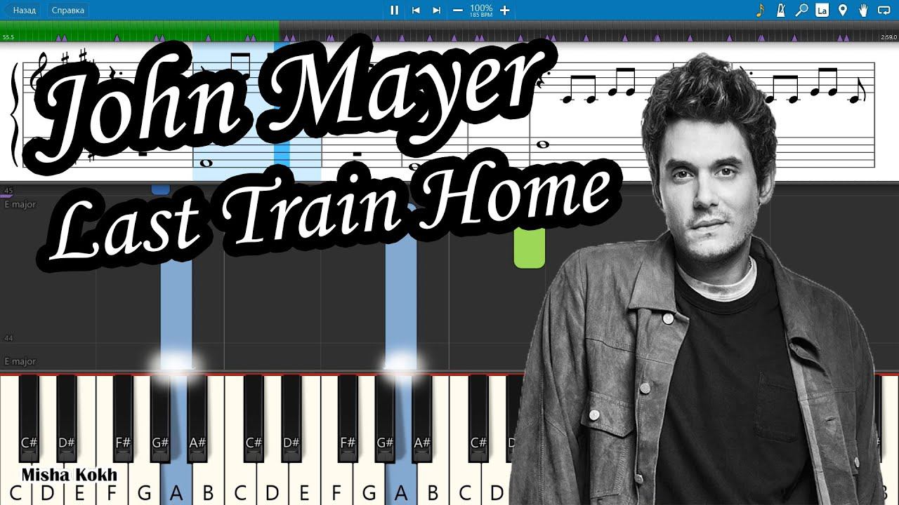 John Mayer - Last Train Home [Piano Tutorial | Sheets | MIDI] Synthesia