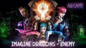 Imagine Dragons - Enemy. Песня из Аркейн