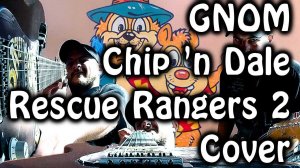 Chip 'n Dale Rescue Rangers 2 (punk-jazz-metal cover) by GNOM
