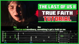 The Last Of Us Part 2 - True Faith (New Order) | Guitar Tutorial