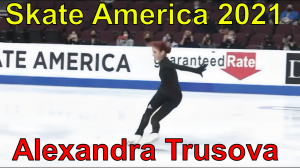 Skate America 2021 - Александра Трусова Произвольная Программа(ВИДЕО) прокат.