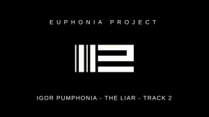 Igor Pumphonia - The Liar - track 2