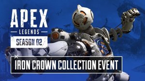 Apex Legends - трейлер событий коллекции Iron Crown