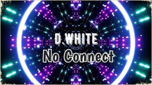 D.White - No Connect (Extended Rmx DJ Manuel Rios). NEW ITALO DISCO, Euro Disco, Europop, Best music