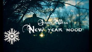 Jimmy Wise - New year mood (Director's Cut)